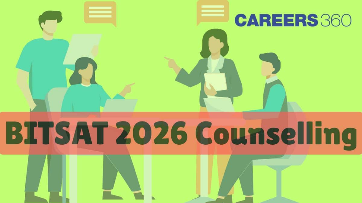 BITSAT Counselling 2026 - Date, Registration, Iteration Result, Process, Waiting List